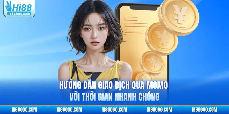 Hướng dẫn giao dịch qua Momo với thời gian nhanh chóng